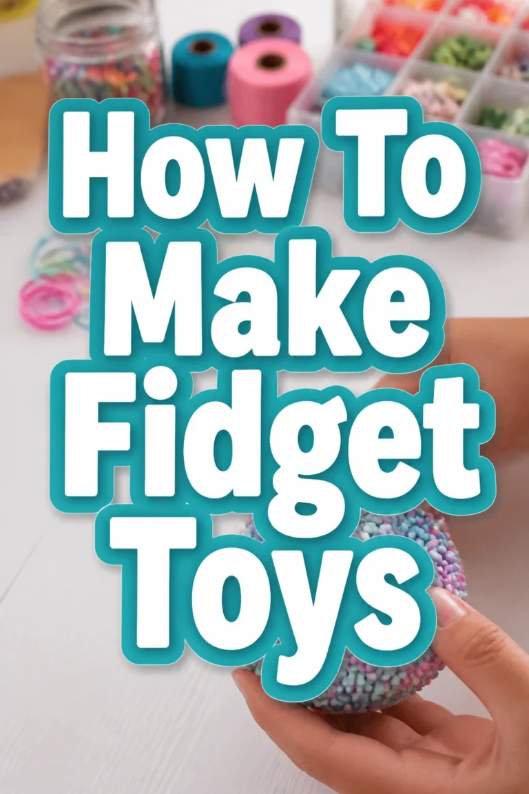 How To Make Fidget Toys